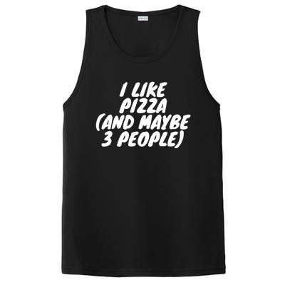 I Like Pizza And Maybe 3 People Gift PosiCharge Competitor Tank