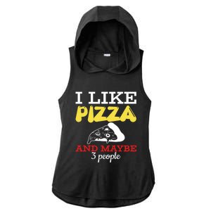 I Like Pizza And Maybe 3 People Gift Ladies PosiCharge Tri-Blend Wicking Draft Hoodie Tank