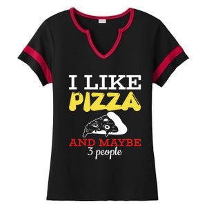 I Like Pizza And Maybe 3 People Gift Ladies Halftime Notch Neck Tee