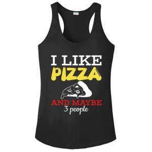 I Like Pizza And Maybe 3 People Gift Ladies PosiCharge Competitor Racerback Tank