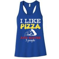 I Like Pizza And Maybe 3 People Gift Women's Racerback Tank