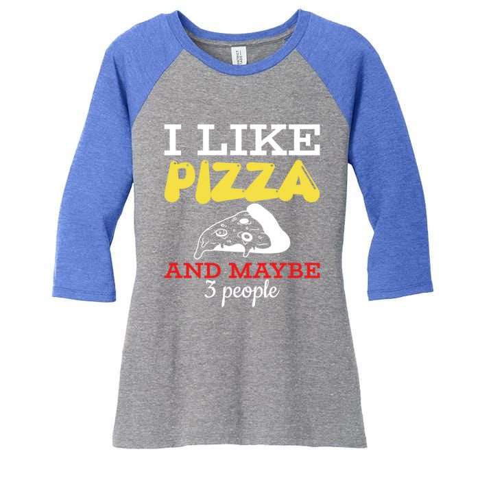 I Like Pizza And Maybe 3 People Gift Women's Tri-Blend 3/4-Sleeve Raglan Shirt