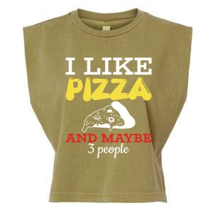 I Like Pizza And Maybe 3 People Gift Garment-Dyed Women's Muscle Tee