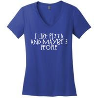 I Like Pizza And Maybe 3 People Gift Women's V-Neck T-Shirt