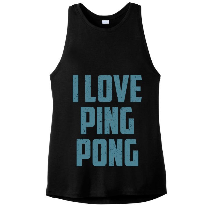 I Love Ping Pong Table Tennis Player Quote Ladies PosiCharge Tri-Blend Wicking Tank