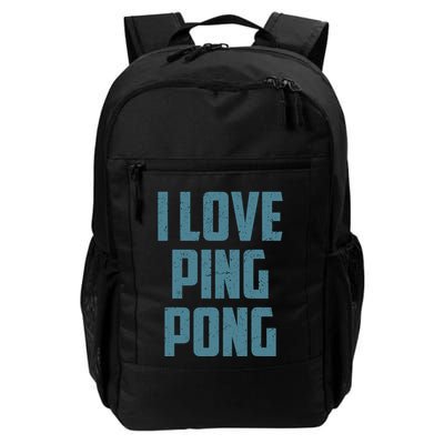 I Love Ping Pong Table Tennis Player Quote Backpack