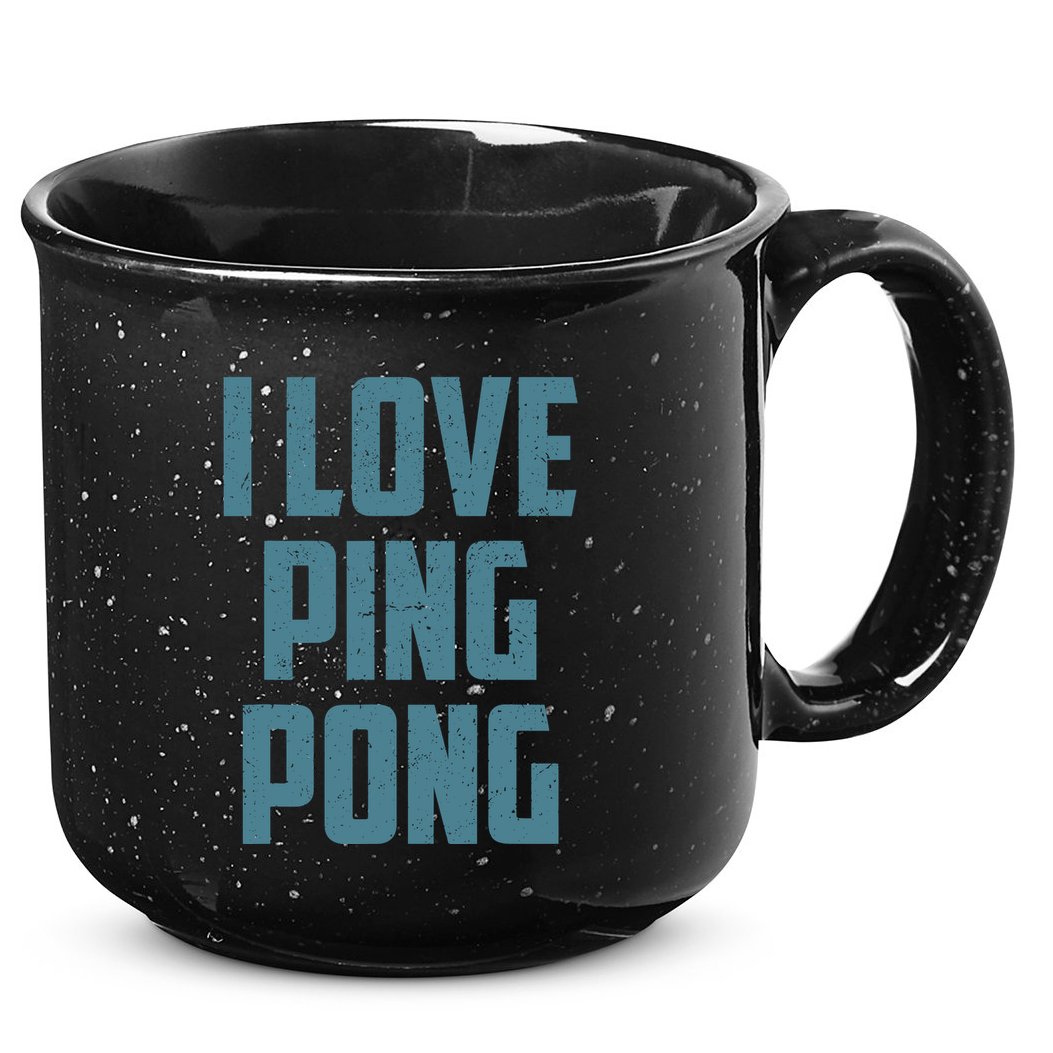 I Love Ping Pong Table Tennis Player Quote 15oz Campfire Ceramic Mug