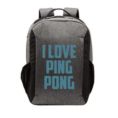 I Love Ping Pong Table Tennis Player Quote Vector Backpack