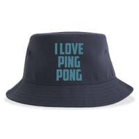I Love Ping Pong Table Tennis Player Quote Sustainable Bucket Hat
