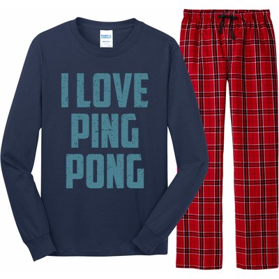 I Love Ping Pong Table Tennis Player Quote Long Sleeve Pajama Set