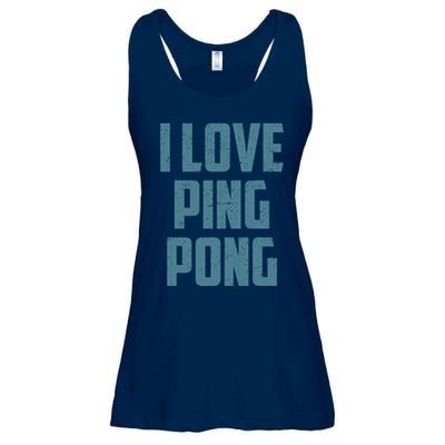 I Love Ping Pong Table Tennis Player Quote Ladies Essential Flowy Tank