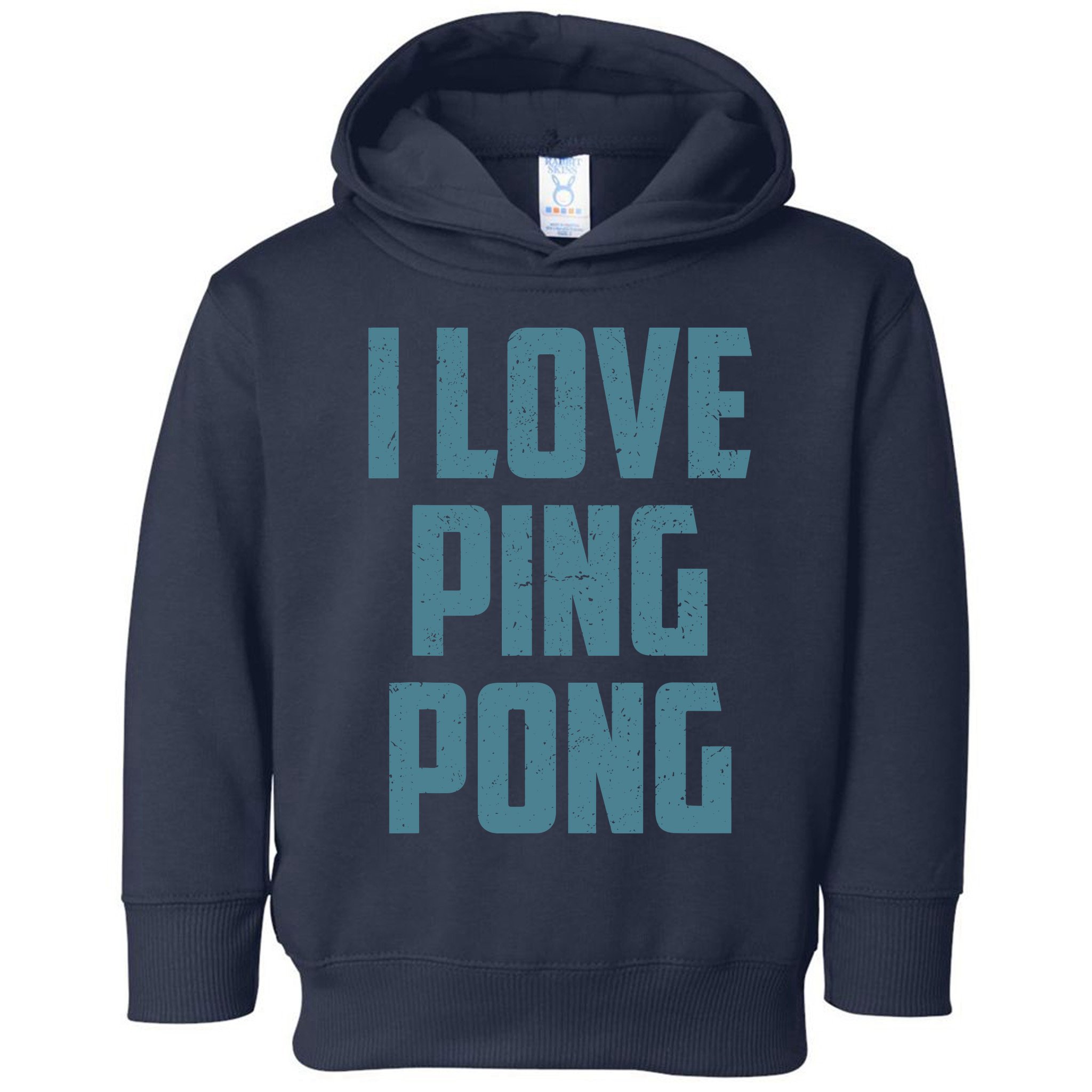 I Love Ping Pong Table Tennis Player Quote Toddler Hoodie