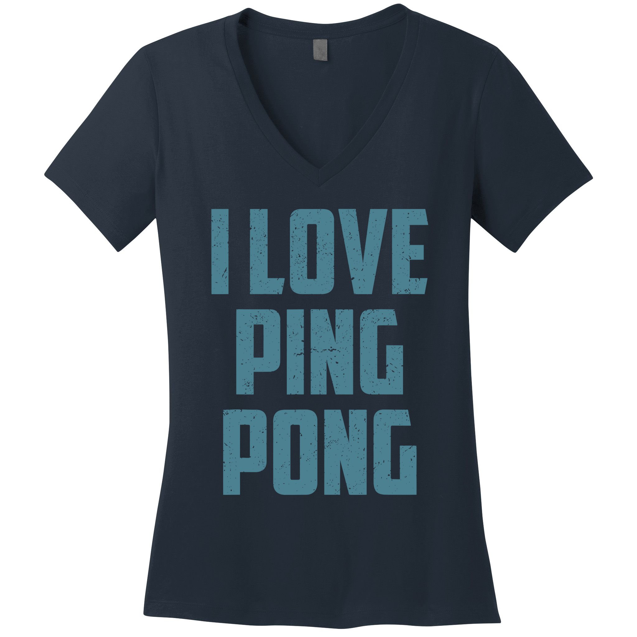 I Love Ping Pong Table Tennis Player Quote Women's V-Neck T-Shirt