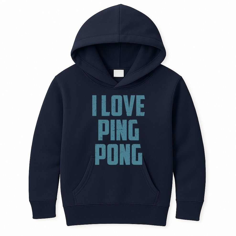 I Love Ping Pong Table Tennis Player Quote Kids Hoodie