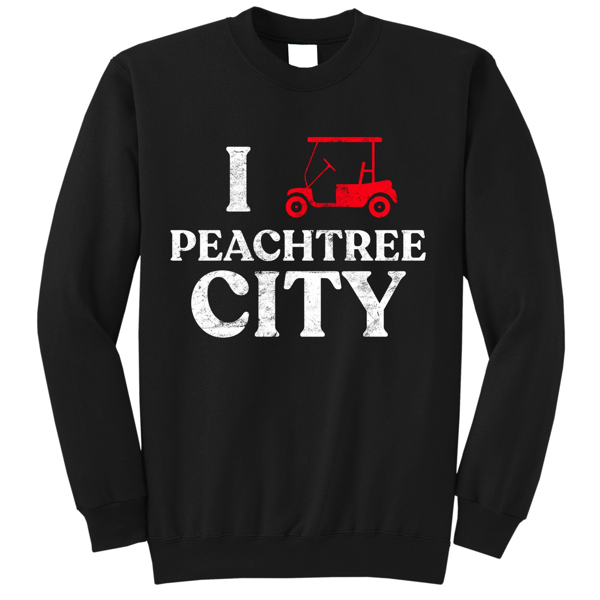 I Love Peachtree City GA Funny Golf Cart State of Georgia Sweatshirt