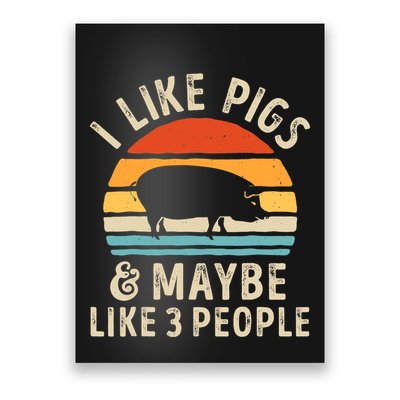I Like Pigs And Maybe Like 3 People Pig Lover Farmer Retro Poster