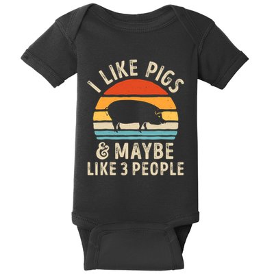 I Like Pigs And Maybe Like 3 People Pig Lover Farmer Retro Baby Bodysuit