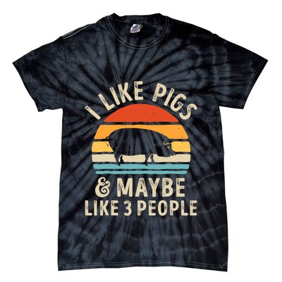 I Like Pigs And Maybe Like 3 People Pig Lover Farmer Retro Tie-Dye T-Shirt