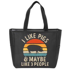 I Like Pigs And Maybe Like 3 People Pig Lover Farmer Retro Zip Tote Bag