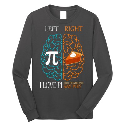 I Love Pie Funny Brain Long Sleeve Shirt