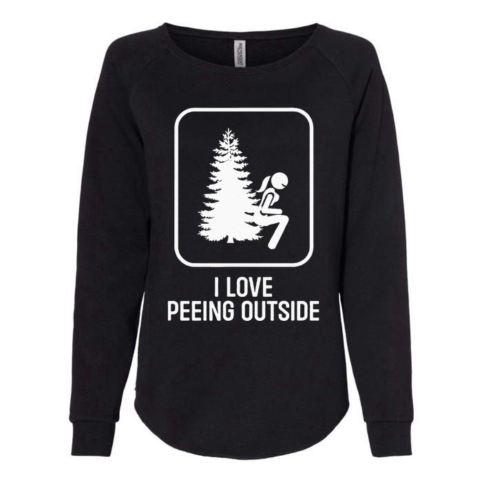 I Love Peeing Outside Girl Sign Funny Camping Hiking Outdoor Womens California Wash Sweatshirt