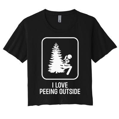 I Love Peeing Outside Girl Sign Funny Camping Hiking Outdoor Women's Crop Top Tee