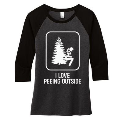 I Love Peeing Outside Girl Sign Funny Camping Hiking Outdoor Women's Tri-Blend 3/4-Sleeve Raglan Shirt