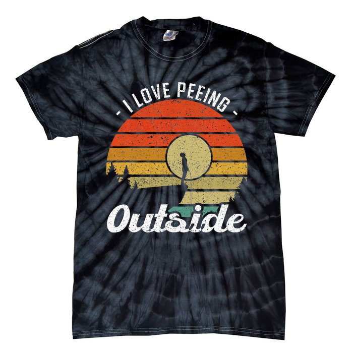 I Love Peeing Outside Camper And Hiker Tie-Dye T-Shirt