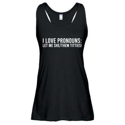 I Love Pronouns Let Me She Them Titties! Ladies Essential Flowy Tank