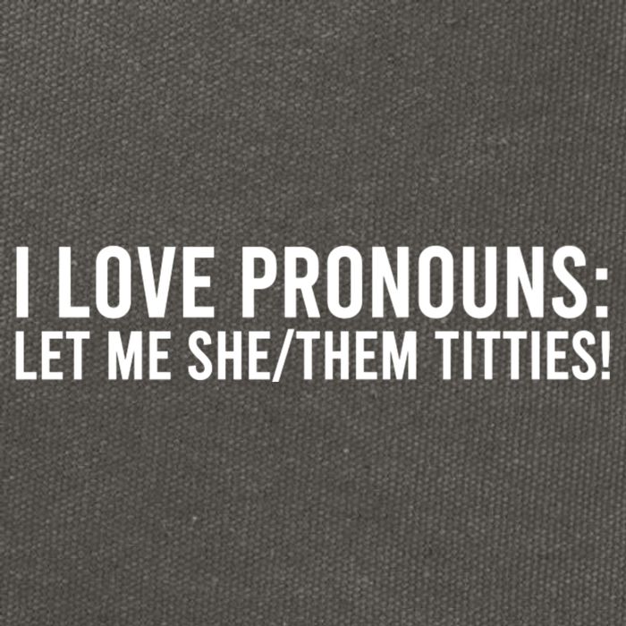 I Love Pronouns Let Me She Them Titties! Cotton Canvas Backpack