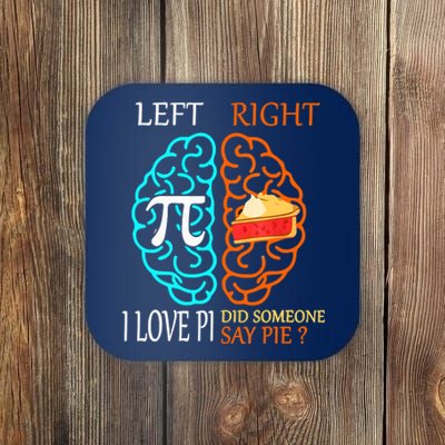 I Love Pi Did Someone Say Pie Math Teacher Coaster