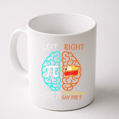 I Love Pi Did Someone Say Pie Math Teacher Coffee Mug