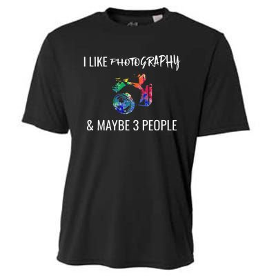 I Like Photography & Maybe 3 People Funny Photographer Gift Cooling Performance Crew T-Shirt