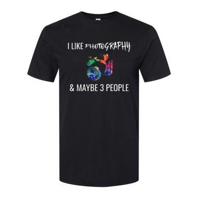 I Like Photography & Maybe 3 People Funny Photographer Gift Softstyle® CVC T-Shirt