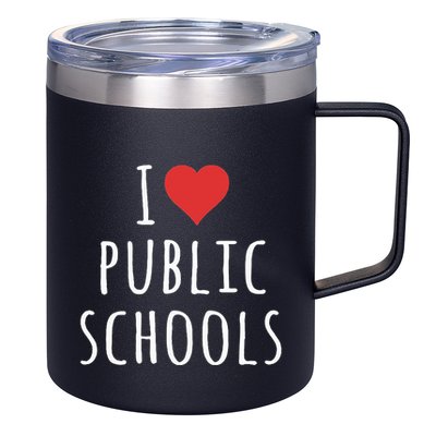 I Love Public Schools 12oz Stainless Steel Coffee Mug
