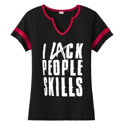 I Lack People Skills Ladies Halftime Notch Neck Tee