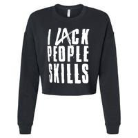 I Lack People Skills Cropped Pullover Crew