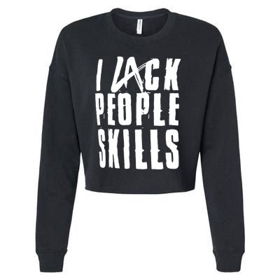 I Lack People Skills Cropped Pullover Crew