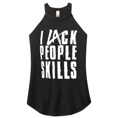 I Lack People Skills Women's Perfect Tri Rocker Tank