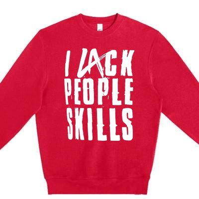 I Lack People Skills Premium Crewneck Sweatshirt