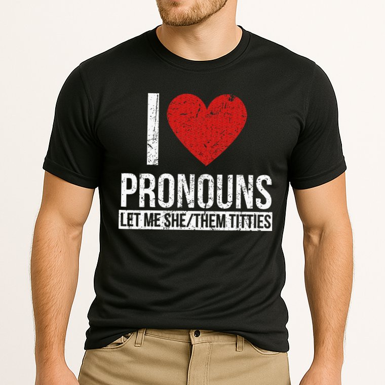 I Love Pronouns Let Me She Them Titties Cooling Performance Crew T-Shirt
