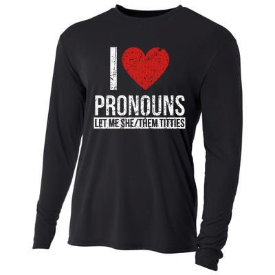 I Love Pronouns Let Me She Them Titties Cooling Performance Long Sleeve Crew