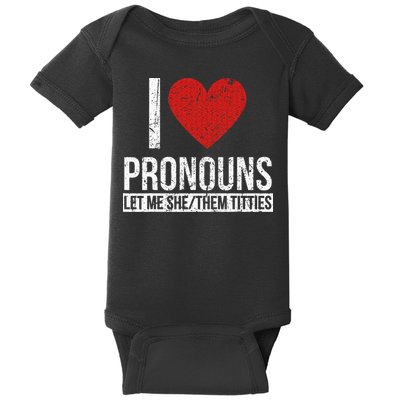 I Love Pronouns Let Me She Them Titties Baby Bodysuit