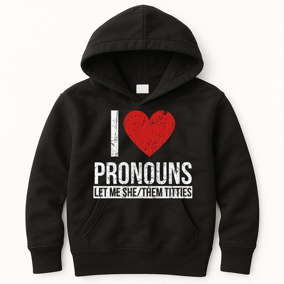 I Love Pronouns Let Me She Them Titties Kids Hoodie
