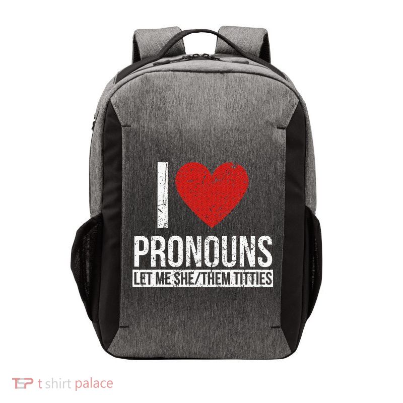 I Love Pronouns Let Me She Them Titties Vector Backpack
