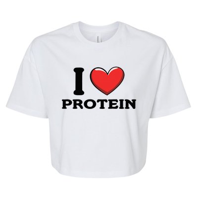 I Love Protein Funny Gym Workout Bella+Canvas Jersey Crop Tee