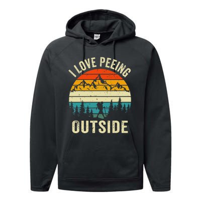 I Love Peeing Outside Retro Funny Camping Hiking Outdoor Performance Fleece Hoodie