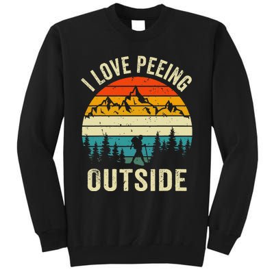 I Love Peeing Outside Retro Funny Camping Hiking Outdoor Tall Sweatshirt