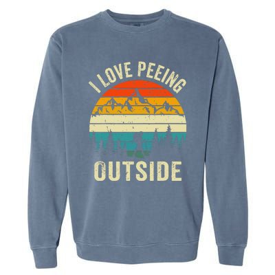 I Love Peeing Outside Retro Funny Camping Hiking Outdoor Garment-Dyed Sweatshirt