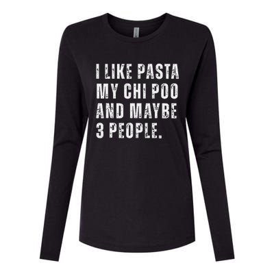 I Like Pasta Chi Poo Dog Owner Pasta Lover Funny Quote Womens Cotton Relaxed Long Sleeve T-Shirt